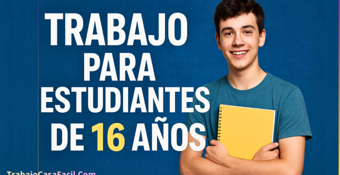 Trabajo para estudiantes de 16 años